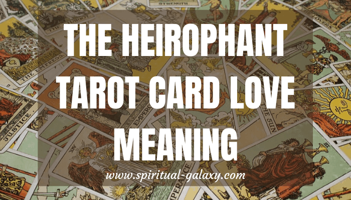 The Hierophant Tarot Card Love Meaning