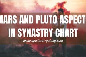 Mars-Pluto Aspects in Synastry Chart: The intense passion and power that stands between Mars and Pluto