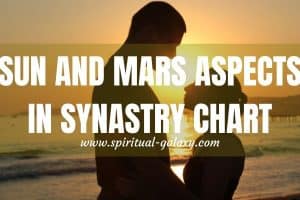 Sun-Mars Aspects in Synastry Chart: The dynamic physical and sexual connection of Sun and Mars
