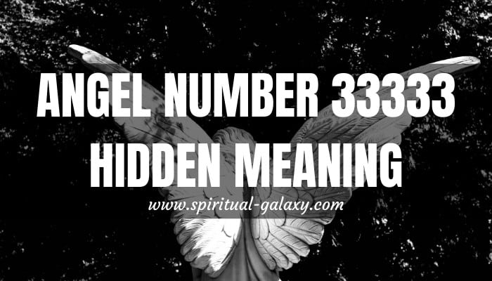 Angel Number 33333 Hidden Meaning: A Rare Case Of Vibration
