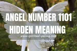 Angel Number 1101 Hidden Meaning; Continue What You're Doing