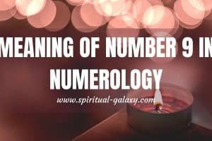 Meaning of Number 9 in Numerology: The Number Of Universal Love
