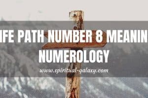 Life Path Number 8 Meaning Numerology: AKA "Destiny Number"