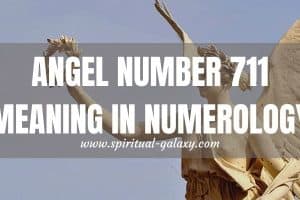 Angel Number 711 Meaning in Numerology: Be Aware Of Your Thoughts