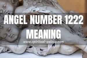 Angel Number 1222 Secret Meaning: A Highly Optimistic Number