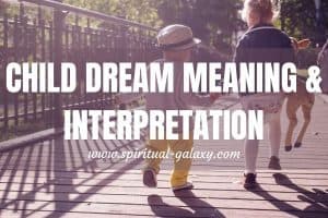 Child Dream Meaning & Interpretation: Personal And Profound