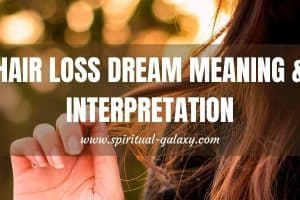 Hair Loss Dream Meaning & Interpretation: Check Your Emotions First