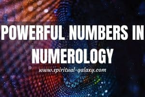 Most Influential and Powerful Numbers in Numerology