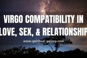 Virgo Compatibility in Love, Sex & Relationship: Who To Rely To?