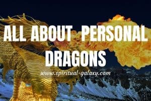 What Are Personal Dragons & What Do They Look Like?