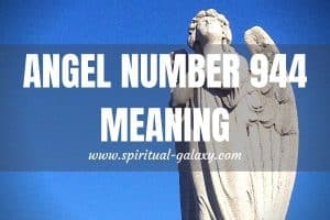Angel Number 944 Secret Meaning: Persistence And Determination