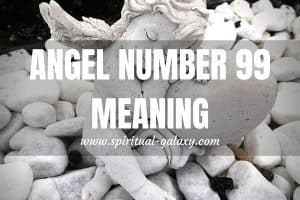 Angel Number 99 Hidden Meaning: Something Is About To End
