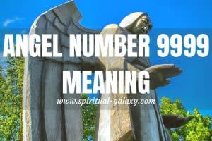 Angel Number 9999 Hidden Meaning: An Urgent Message!