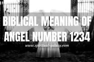 Biblical Meaning of Angel Number 1234: Truly Powerful!