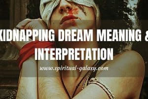 Kidnapping Dream Meaning & Interpretation: A Scary Ride