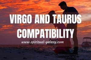 Virgo & Taurus Compatibility: Are They An Excellent Match?