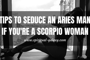 5 Effective Tips to Seduce an Aries Man as a Scorpio Woman