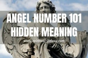 Angel Number 101 Hidden Meaning: Be Ready!