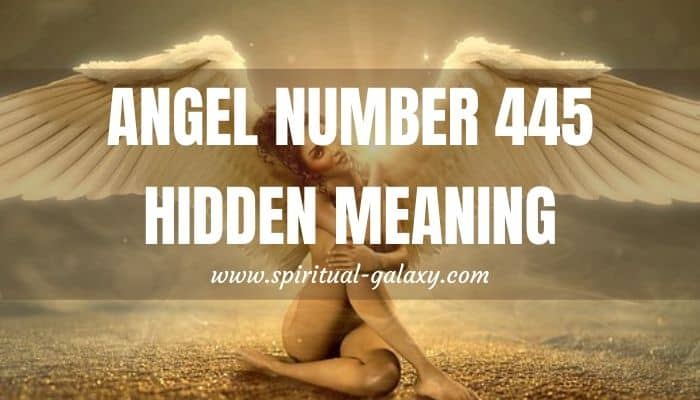 Angel Number 445 Hidden Meaning: Plans Aren't Being Followed ...