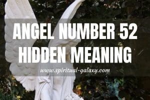 Angel Number 52 Hidden Meaning: Face New Events