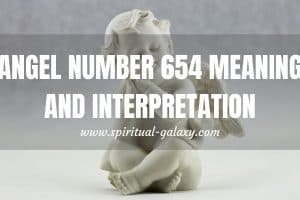 Angel Number 654 Hidden Meaning & Interpretation: Revealed!