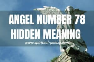 Angel Number 78 Hidden Meaning: Know Your Priorities