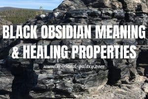 Black Obsidian Meaning: Healing Properties, Benefits & Uses