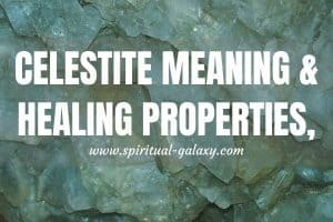 Celestite Meaning: Healing Properties, Benefits & Uses 