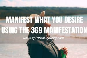 How to Use the 369 Manifestation to Manifest What You Desire