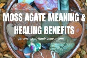 Moss Agate Meaning: Healing Properties, Benefits & Uses