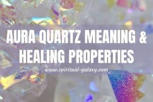 Aura Quartz Meaning: Healing Properties, Benefits & Uses