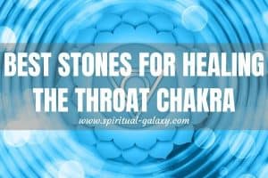 Best Stones for Healing the Throat Chakra: 6 Stones To Consider