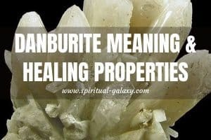Danburite Meaning: Healing Properties, Benefits & Uses