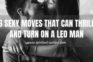 6 Sexy Moves That Can Thrill and Turn On A Leo Man