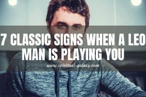 7 Classic Signs to Know When a Leo Man Is Playing You
