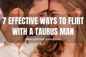 7 Effective Ways To Flirt With A Taurus Man