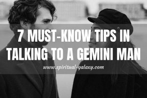 7 Must-Know Tips in Talking To A Gemini Man