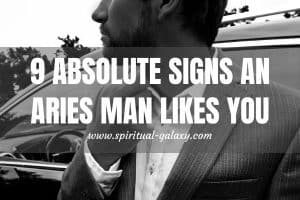 9 Absolute Signs An Aries Man SECRETLY Likes You