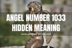 Angel Number 1033 Hidden Meaning: Leave The Past Behind