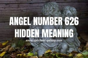 Angel Number 626 Hidden Meaning: Reunite With Your Loved Ones