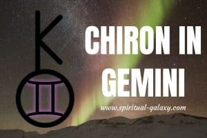 Chiron in Gemini: Wound of Self-Expression and Communication