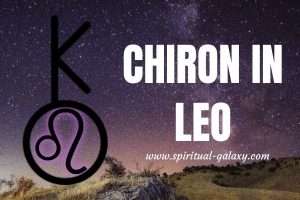 Chiron in Leo: Wound of Recognition and Self-Expression