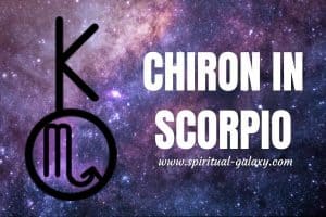 Chiron in Scorpio: The Wound of Fears and Death