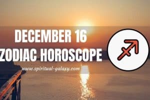 December 16 Zodiac - Personality, Compatibility, Birthday Element, Ruling Planet, Career & Health