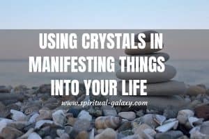 How to Manifest with Crystals: A Beginner's Guide
