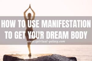 How to Manifest Weight Loss & Get your Dream Body: 'Cause Why Not?