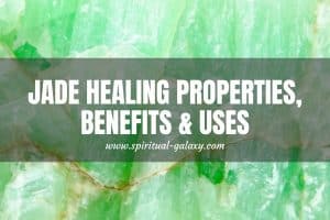 Jade Meaning: Healing Properties, Benefits & Uses
