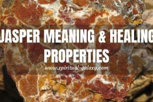 Jasper Meaning: Healing Properties, Benefits & Uses