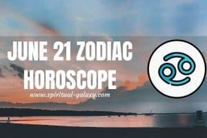 June 21 Zodiac - Personality, Compatibility, Birthday Element, Ruling Planet, Career & Health