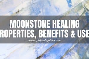 Moonstone Meaning: Healing Properties, Benefits & Uses